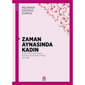 Zaman Aynasında Kadın - Meleknur Özdoruk Durmuş