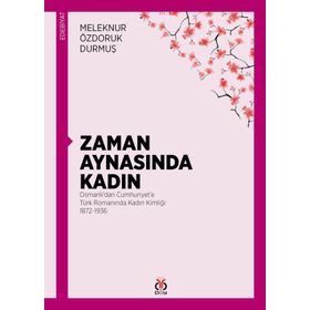 Zaman Aynasında Kadın - Meleknur Özdoruk Durmuş