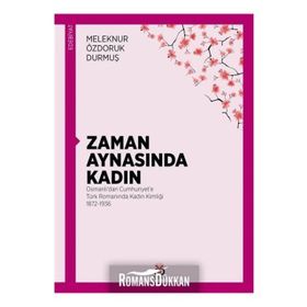 Zaman Aynasında Kadın - Meleknur Özdoruk Durmuş
