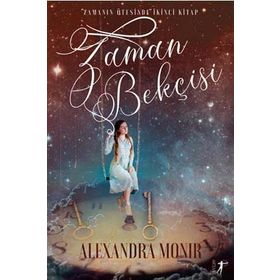 Zaman Bekçisi - Zamanın Ötesinde 2 - Alexandra Monir