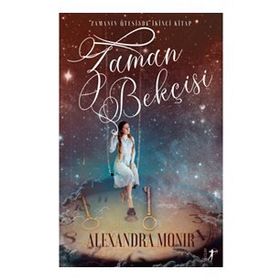 Zaman Bekçisi - Zamanın Ötesinde 2 - Alexandra Monir