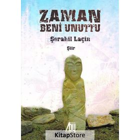 Zaman Beni Unuttu - Şerahil Laçin