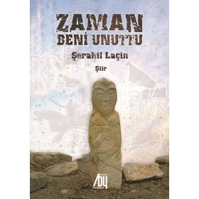 Zaman Beni Unuttu - Şerahil Laçin