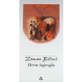 ZAMAN BILINCI - EKREM SAĞIROĞLU