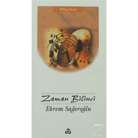 ZAMAN BILINCI - EKREM SAĞIROĞLU