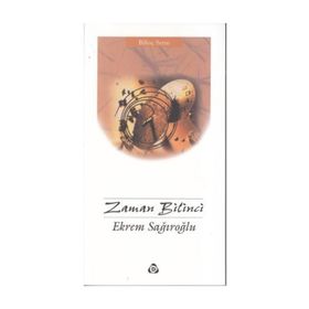 ZAMAN BILINCI - EKREM SAĞIROĞLU