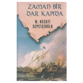 ZAMAN BIR DAR KAPIDA - MUSTAFA NECATI SEPETÇİOĞLU