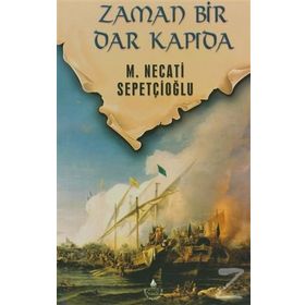 ZAMAN BIR DAR KAPIDA - MUSTAFA NECATI SEPETÇİOĞLU