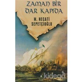 ZAMAN BIR DAR KAPIDA - MUSTAFA NECATI SEPETÇİOĞLU