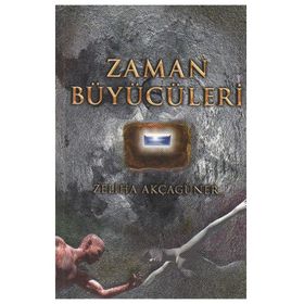 ZAMAN BÜYÜCÜLERİ - ZELIHA AKÇAGÜNER