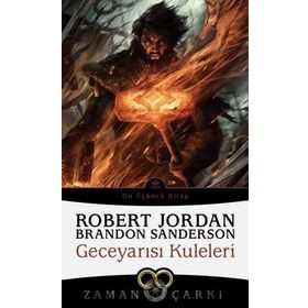 Zaman Çarkı 13 - Geceyarısı Kuleleri - Robert Jordan, Brandon Sanderson