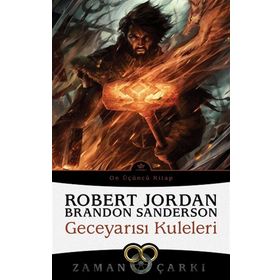 Zaman Çarkı 13 - Geceyarısı Kuleleri - Robert Jordan, Brandon Sanderson