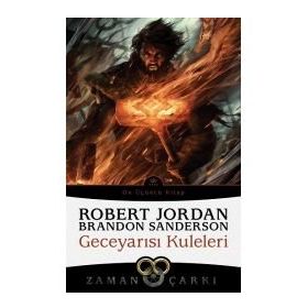 Zaman Çarkı 13 - Geceyarısı Kuleleri - Robert Jordan, Brandon Sanderson