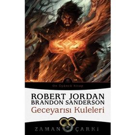 Zaman Çarkı 13 - Geceyarısı Kuleleri - Robert Jordan, Brandon Sanderson