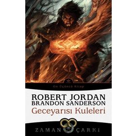 Zaman Çarkı 13 - Geceyarısı Kuleleri - Robert Jordan, Brandon Sanderson