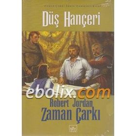 ZAMAN ÇARKI SERISI 11. CILT / 2. DÜŞ HANÇERİ - ROBERT JORDAN