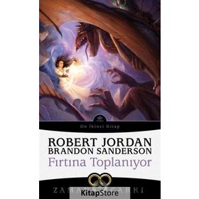 Zaman Çarkı Serisi - Cilt 12 - Fırtına Toplanıyor - Brandon Sanderson