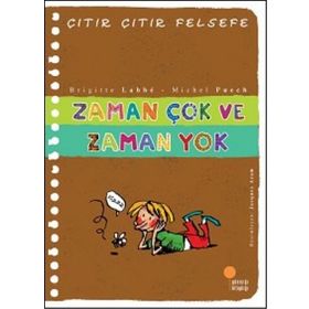 Zaman Çok ve Zaman Yok - Çıtır Çıtır Felsefe 19 - Brigitte Labbe