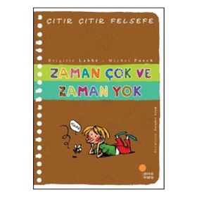 Zaman Çok ve Zaman Yok - Çıtır Çıtır Felsefe 19 - Brigitte Labbe