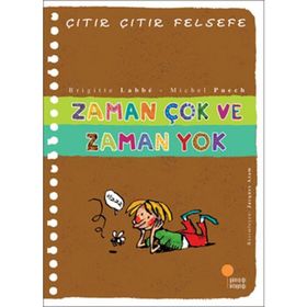 Zaman Çok ve Zaman Yok - Çıtır Çıtır Felsefe 19 - Brigitte Labbe