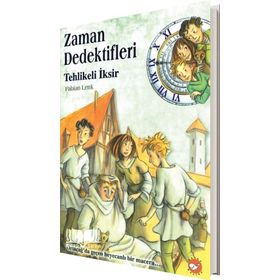 ZAMAN DEDEKTIFLERI 4 - TEHLIKELI İKSİR - FABIAN LENK