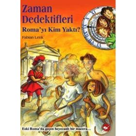 ZAMAN DEDEKTIFLERI 6 - ROMA'YI KIM YAKTI? - FABIAN LENK