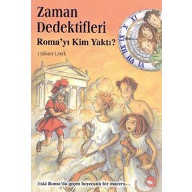 ZAMAN DEDEKTIFLERI 6 - ROMA'YI KIM YAKTI? - FABIAN LENK