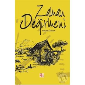 ZAMAN DEĞİRMENİ - İSMAİL YAKIT