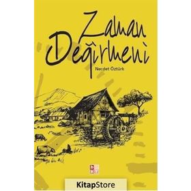 Zaman Değirmeni - Necdet Öztürk