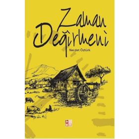 Zaman Değirmeni - Necdet Öztürk