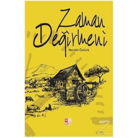 Zaman Değirmeni - Necdet Öztürk