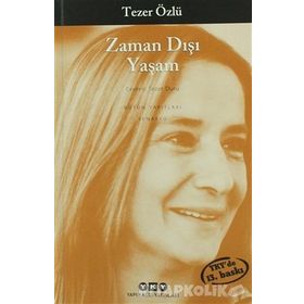 ZAMAN DIŞI YAŞAM - TEZER ÖZLÜ