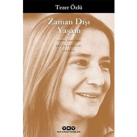 ZAMAN DIŞI YAŞAM - TEZER ÖZLÜ