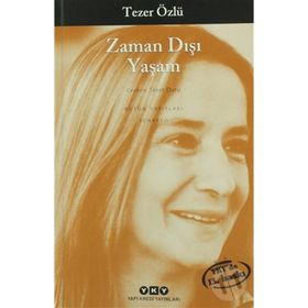 ZAMAN DIŞI YAŞAM - TEZER ÖZLÜ