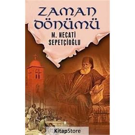 ZAMAN DÖNÜMÜ - MUSTAFA NECATI SEPETÇİOĞLU