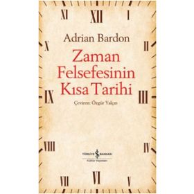 Zaman Felsefesinin Kısa Tarihi İş Bankası Kültür Yayınları