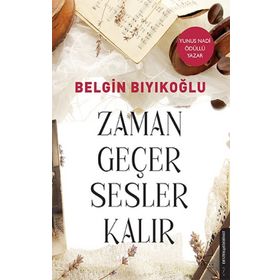 Zaman Geçer Sesler Kalır - Belgin Bıyıkoğlu
