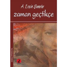 Zaman Geçtikçe / A. Ersin Şenerler