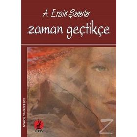 Zaman Geçtikçe / A. Ersin Şenerler