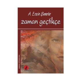 Zaman Geçtikçe / A. Ersin Şenerler
