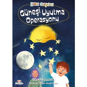 Zaman Gezginleri 2 Güneşi Uyutma Operasyonu Reyhan Uluyol
