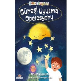 Zaman Gezginleri 2 Güneşi Uyutma Operasyonu Reyhan Uluyol