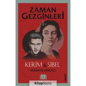 ZAMAN GEZGINLERI KERIM ILE SIBEL - HASAN SARAÇ