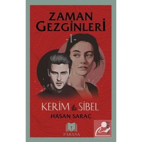 ZAMAN GEZGINLERI KERIM ILE SIBEL - HASAN SARAÇ