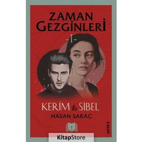 ZAMAN GEZGINLERI KERIM ILE SIBEL - HASAN SARAÇ