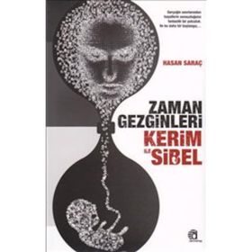 ZAMAN GEZGINLERI KERIM ILE SIBEL - HASAN SARAÇ