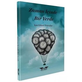 Zaman İçinde Bir Yerde Işın Güner Tuzcular