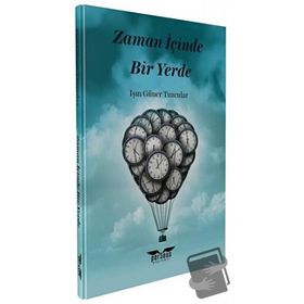 Zaman İçinde Bir Yerde Işın Güner Tuzcular