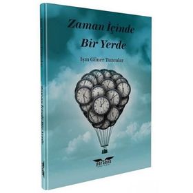Zaman İçinde Bir Yerde Işın Güner Tuzcular