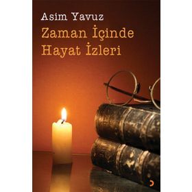 Zaman İçinde Hayat İzleri - Asım Yavuz